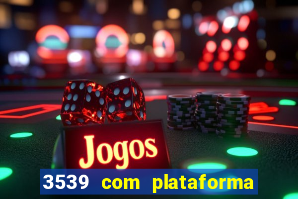 3539 com plataforma de jogos